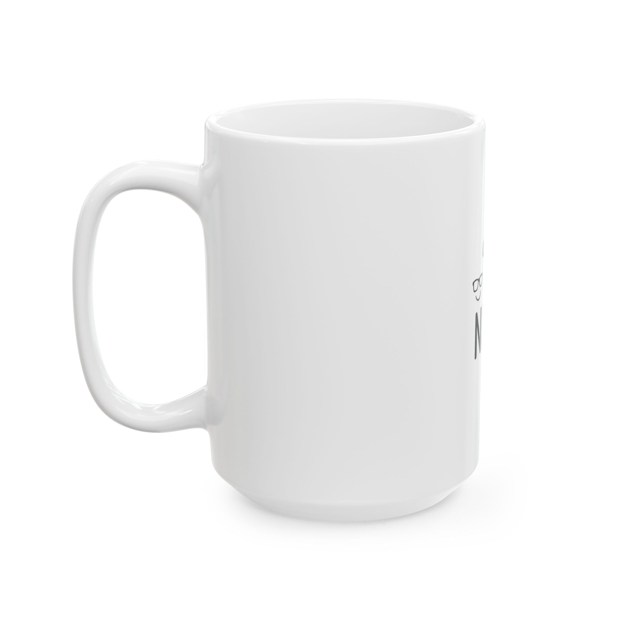 Cute But Nerd Ceramic Mug