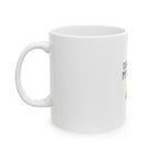 Don’t Touch My Mug OK? Ceramic Coffee Mug