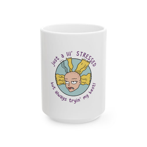 "Just a Lil' Stressed but Always Tryin' My Best" Cute Cartoon Stress-Relief Coffee Cup