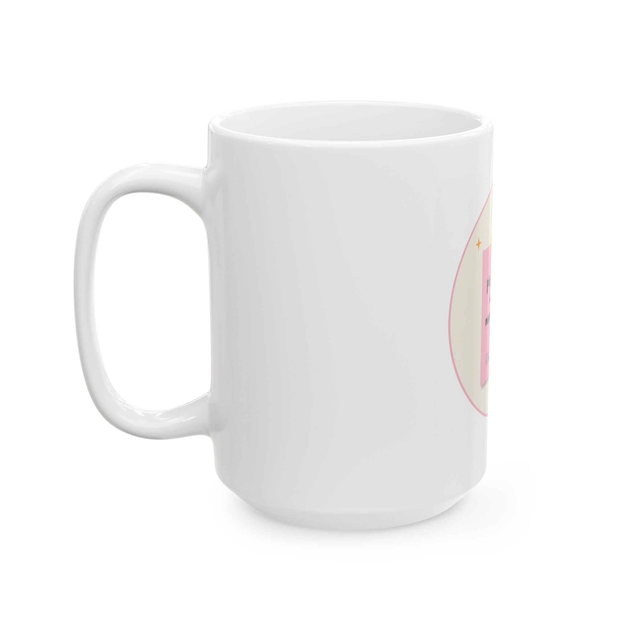 "Please Let Her Work, She Needs To Finish Her Job" Sticky Note Coffee Cup
