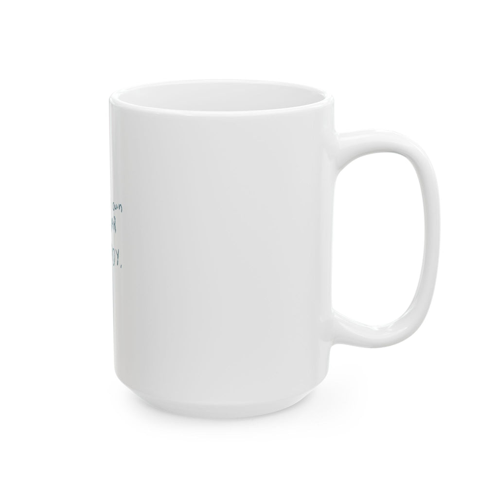 Be Your Own Sugar Daddy Mug