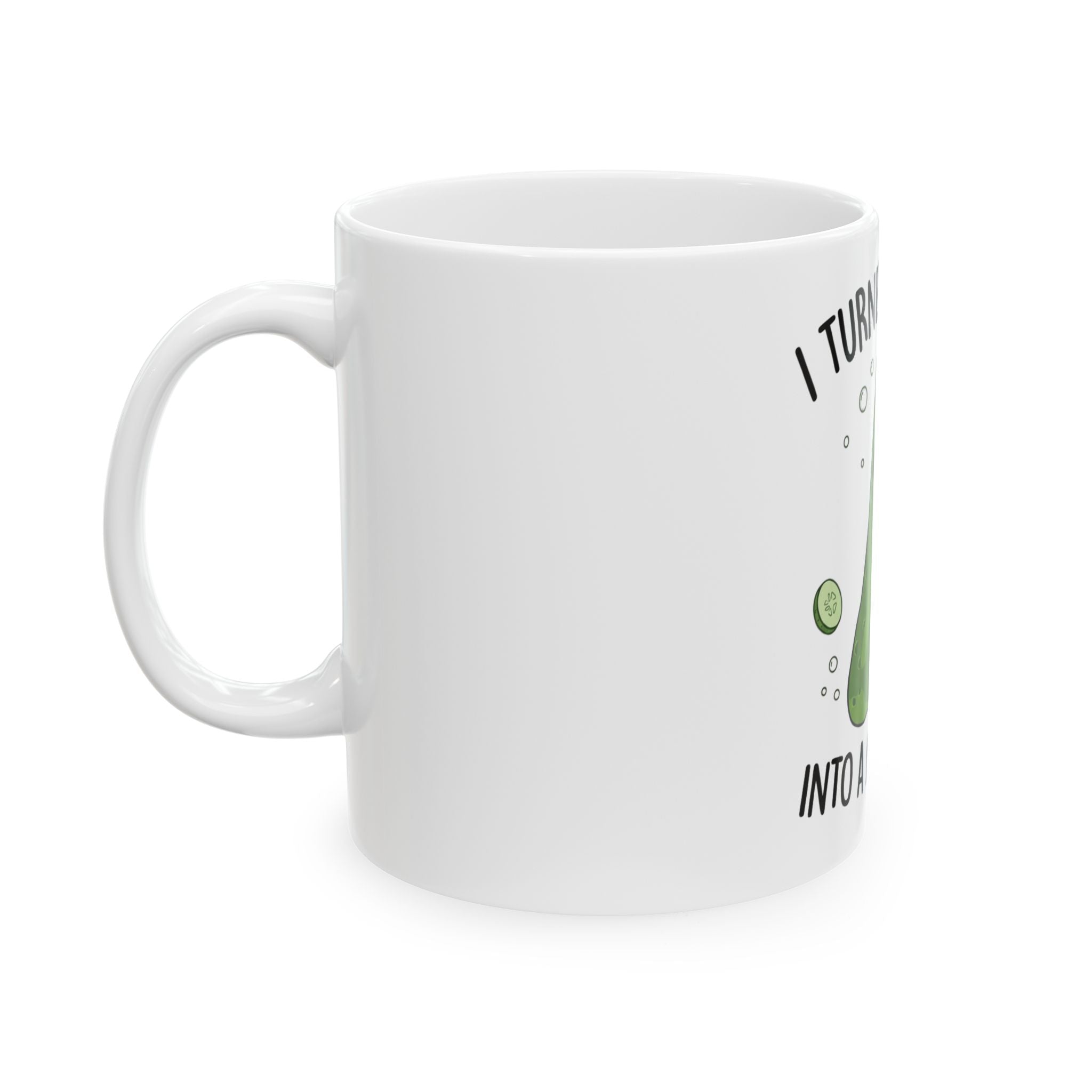 I Turned Myself Into a Mug Morty Ceramic Coffee Mug