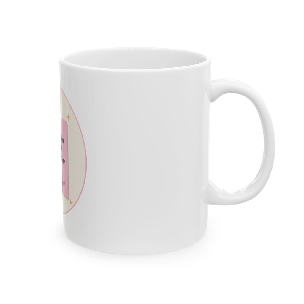 "Please Let Her Work, She Needs To Finish Her Job" Sticky Note Coffee Cup