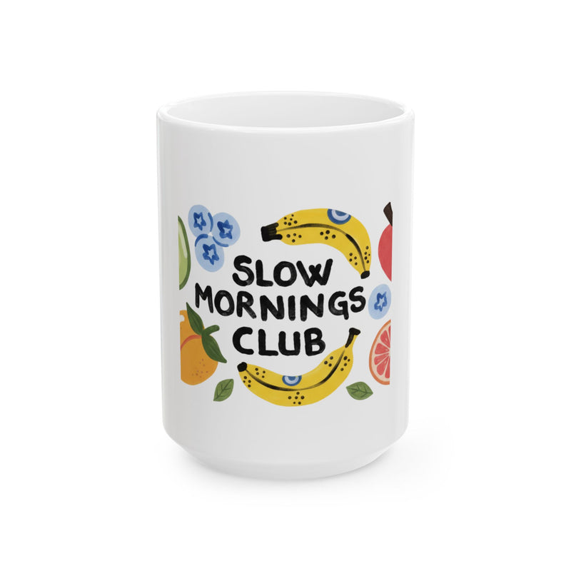 Slow Mornings Club Ceramic Mug — Cute Fruit Illustration Coffee Cup (11oz/15oz)